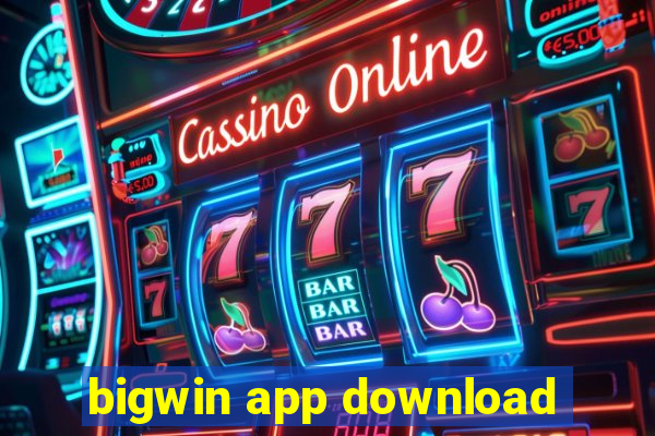 bigwin app download